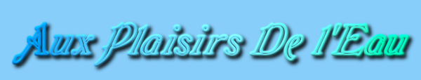 Aux Plaisirs De L'Eau
